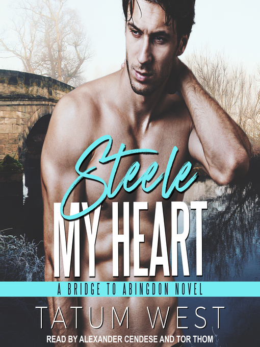 Title details for Steele My Heart by Tatum West - Available